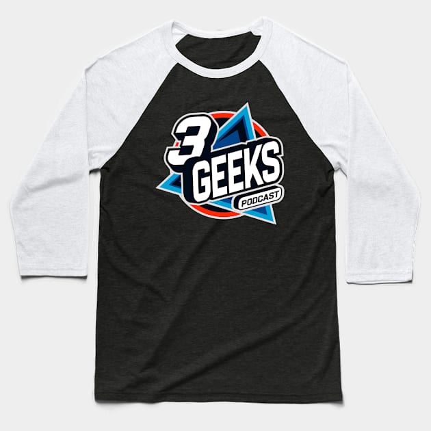 3 Geeks podcast Baseball T-Shirt by 3 Geeks Podcast